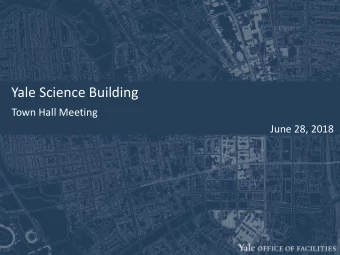 Yale Science Building  Town Hall Meeting  June 28, 2018  Construction Progress southeast  Pavilion