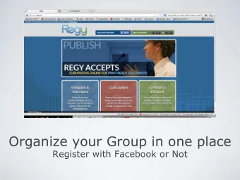Organize your Group in one place Register with Facebook or Not  See who has registered for this