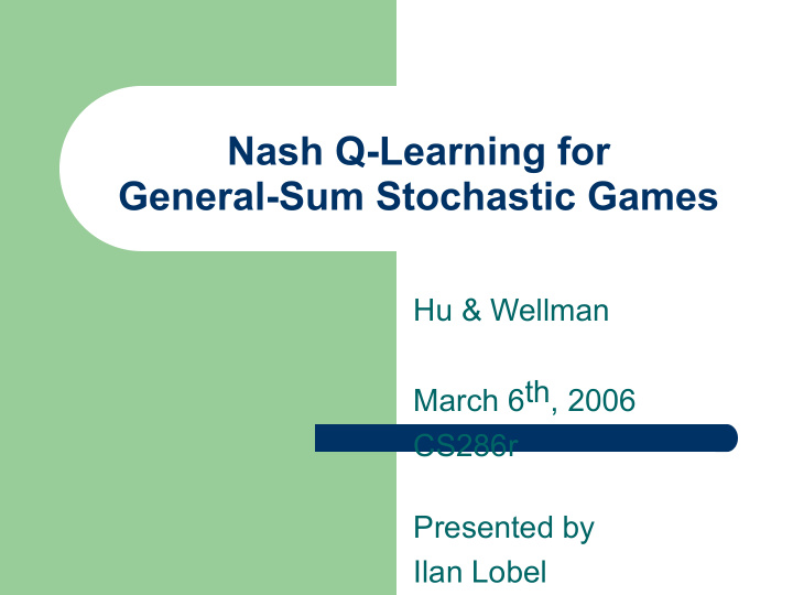 nash q learning for general sum stochastic games