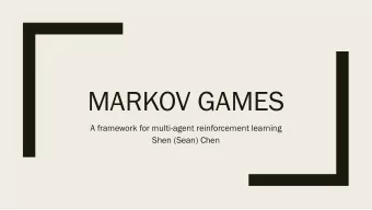 MARKOV GAMES  A framework for multi-agent reinforcement learning  Shen (Sean) Chen  Review on