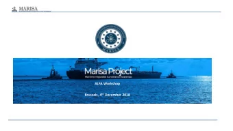 Brussels, 4 th December 2018  Project Information MAR itime I ntegrated S urveillance A wareness