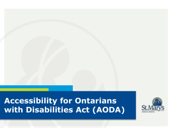 Accessibility for Ontarians  with Disabilities Act (AODA)  Accessibility for Ontarians with