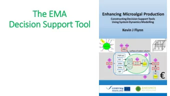 The EMA  Decision Support Tool  What and Why ?!  A computer based simulation description to