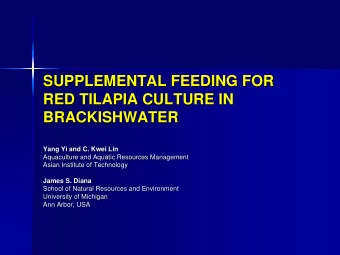 SUPPLEMENTAL FEEDING FOR  SUPPLEMENTAL FEEDING FOR  RED TILAPIA CULTURE IN  RED TILAPIA CULTURE IN