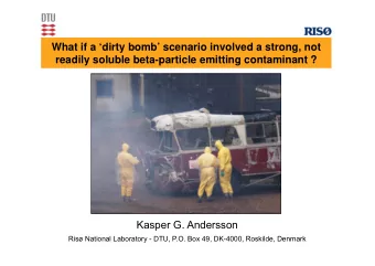 What if a dirty bomb scenario involved a strong, not  readily soluble beta-particle emitting