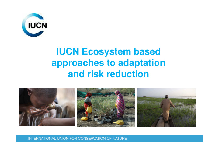 iucn ecosystem based approaches to adaptation and risk