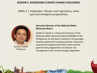 SESSION 2: ADDRESSING CLIMATE CHANGE CHALLENGES  PANEL 2.1: Adaptation: Climate smart agriculture,