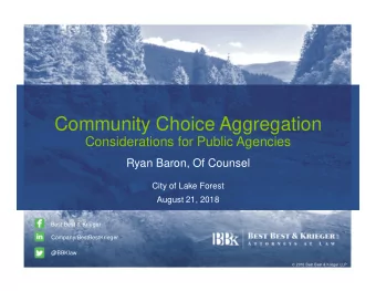 Community Choice Aggregation  Considerations for Public Agencies  Ryan Baron, Of Counsel  City of