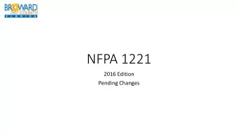 NFPA 1221  2016 Edition  Pending Changes  NFPA S  Standa  dard  d (7.  7.4.  4.2)  Emer  ergen