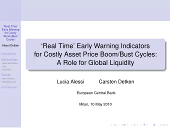 Real Time Early Warning Indicators  Alessi Detken  for Costly Asset Price Boom/Bust Cycles: