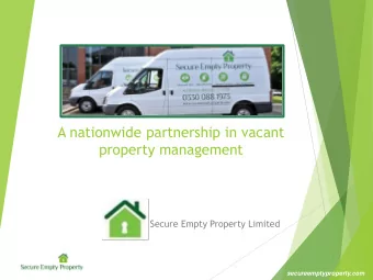 A nationwide partnership in vacant  property management  Secure Empty Property Limited