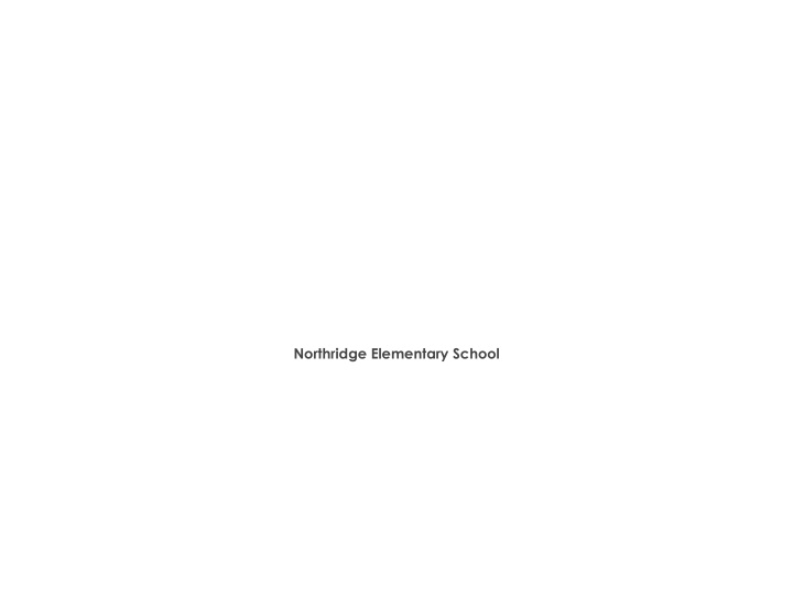 northridge elementary school northridge elementary work