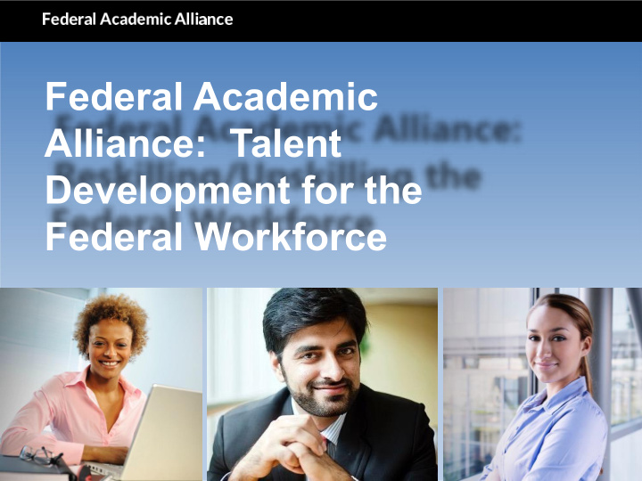 federal academic alliance talent development for the