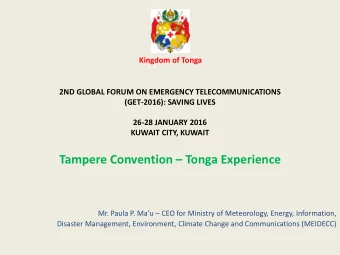 Tampere Convention  Tonga Experience Mr. Paula P. Mau  CEO for Ministry of Meteorology,