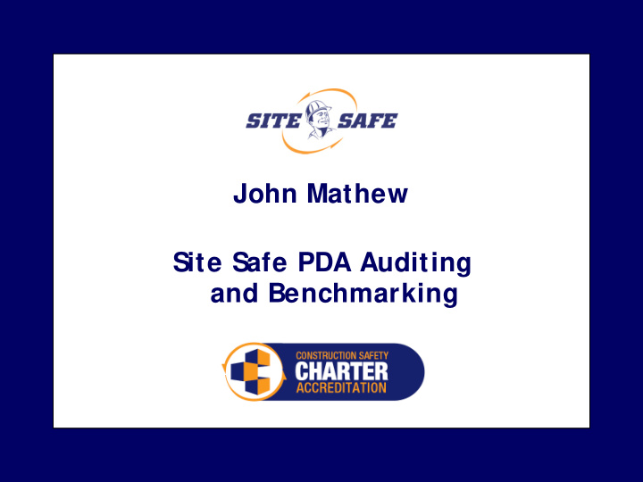 john mathew site safe pda auditing and benchmarking