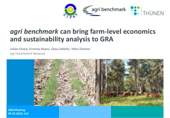 agri benchmark can bring farm-level economics  and sustainability analysis to GRA  Julin Char,