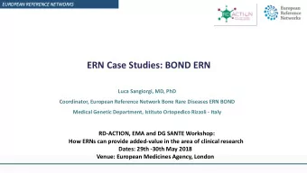 ERN Case Studies: BOND ERN  Luca Sangiorgi, MD, PhD  Coordinator, European Reference Network Bone