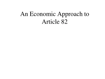 Article 82  Many steps  Report of the EAGCP, June 2005  Jordi Gual, Martin Hellwig, Anne Perrot,