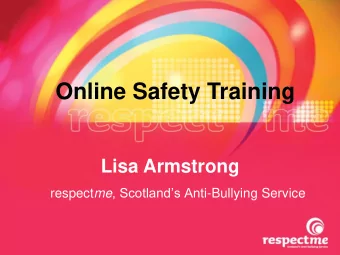 Online Safety Training  Lisa Armstrong respect me , Scotlands Anti -Bullying Service  Training