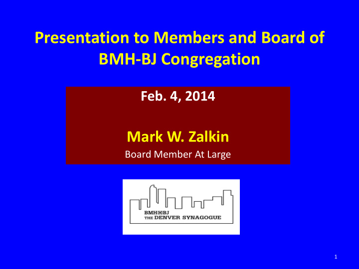 presentation to members and board of bmh bj congregation