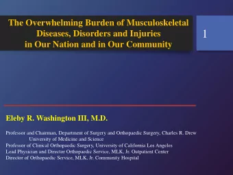 1  Diseases, Disorders and Injuries  in Our Nation and in Our Community  Eleby R. Washington III,