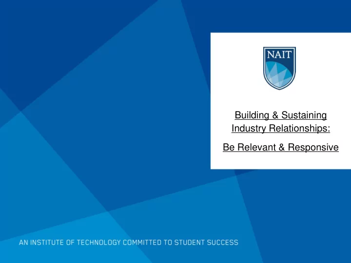 building sustaining industry relationships be relevant