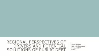 SOLUTIONS OF PUBLIC DEBT  Lusaka  OUTLINE  Introduction Sub- Saharan Africas Debt Situation