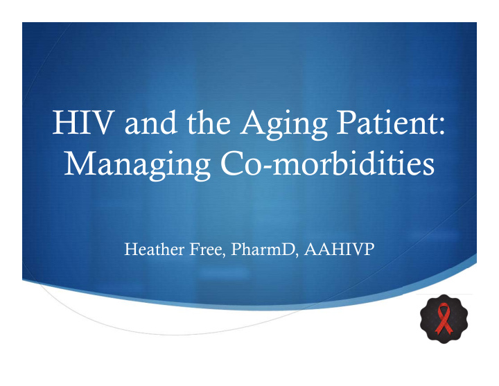 hiv and the aging patient managing co morbidities