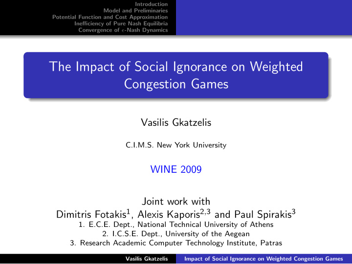 the impact of social ignorance on weighted congestion