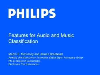 Features for Audio and Music  Classification  Martin F. McKinney and Jeroen Breebaart  Auditory and