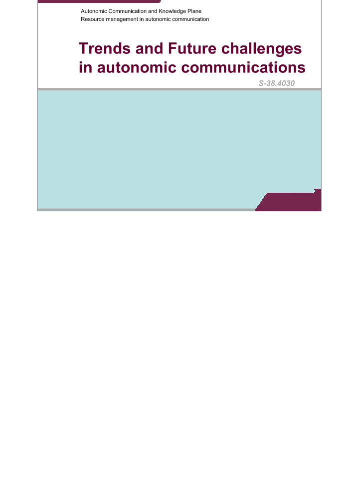 trends and future challenges in autonomic communications