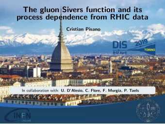 The gluon Sivers function and its  process dependence from RHIC data  Cristian Pisano In