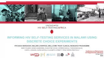 INFORMING HIV SELF-TESTING SERVICES IN MALAWI USING  DISCRETE CHOICE EXPERIMENTS  PITCHAYA