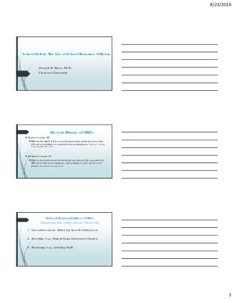 8/23/2016  Sc hool Sa fe ty: T  he  Use  of Sc hool Re sourc e  Offic e rs  Jose ph B. Rya n, Ph.D.