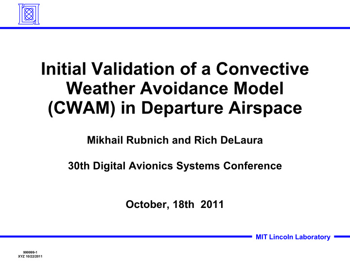 initial validation of a convective weather avoidance