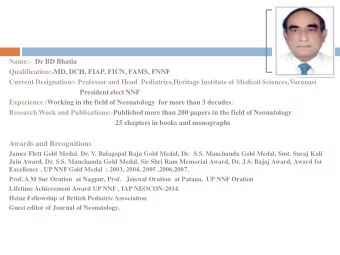 Passport Size  Photo  Name:-  Dr BD Bhatia  Qualification:-MD, DCH, FIAP, FICN, FAMS, FNNF  Current