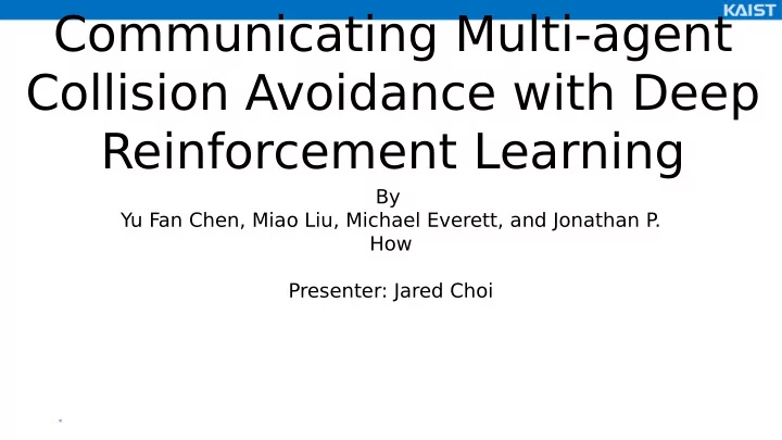 decentralized non communicating multi agent collision