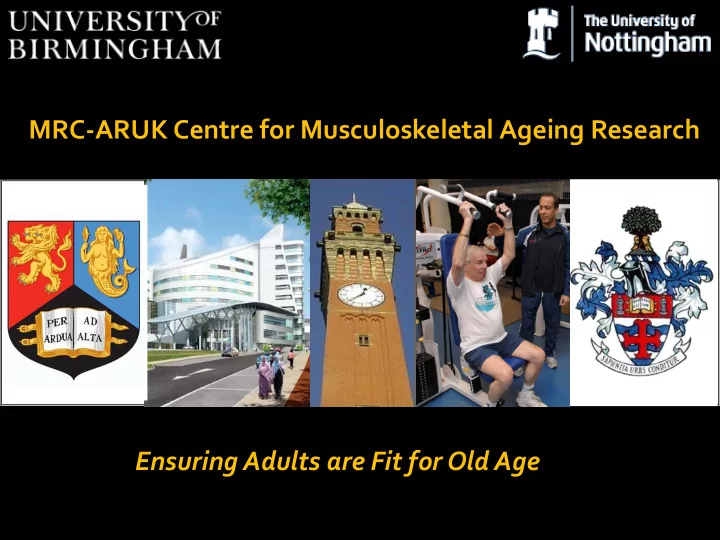 mrc aruk centre for musculoskeletal ageing research
