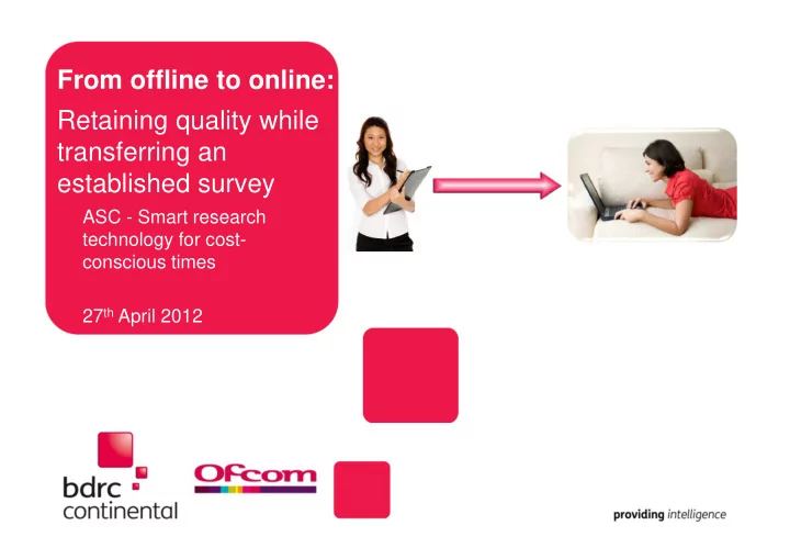 from offline to online retaining quality while