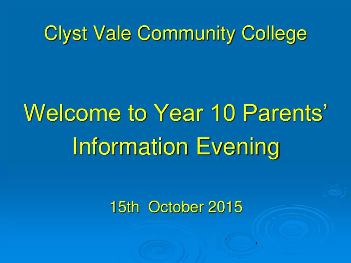 welcome to year 10 parents information evening 15th