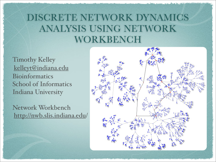 discrete network dynamics analysis using network workbench