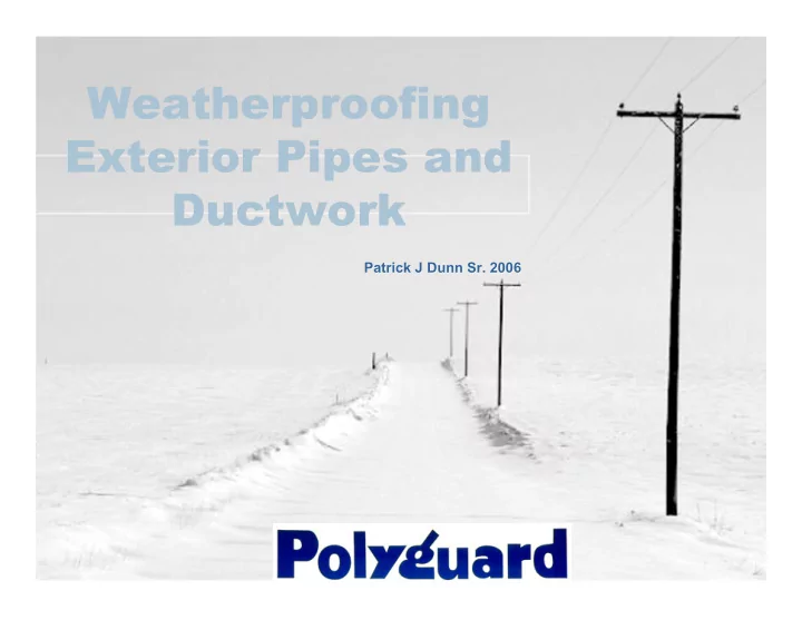 weatherproofing exterior pipes and ductwork