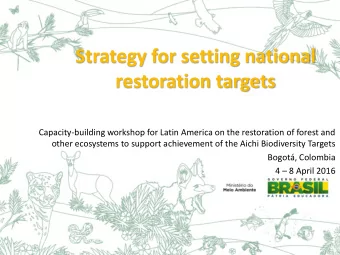 Strategy for setting national  restoration targets  Capacity-building workshop for Latin America on