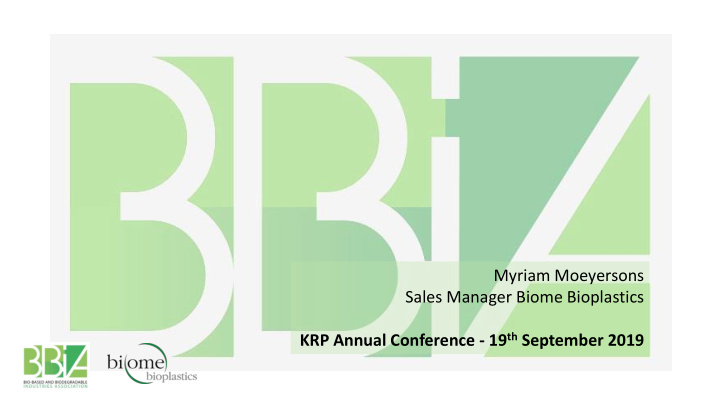 myriam moeyersons sales manager biome bioplastics krp