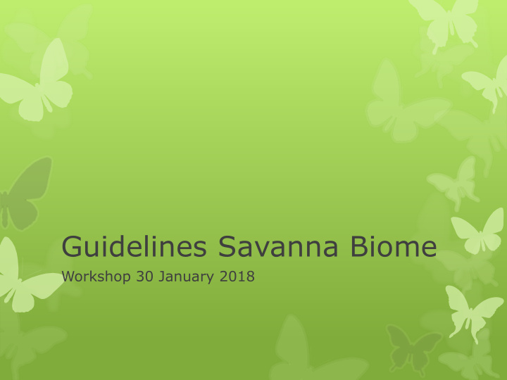 guidelines savanna biome