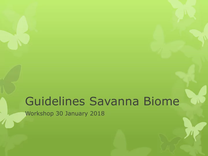 guidelines savanna biome