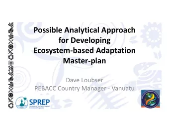 Possible Analytical Approach for Developing Ecosystem  based Adaptation Master  plan Dave