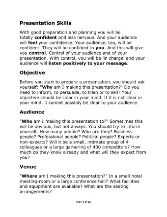 Presentation Skills  With good preparation and planning you will be totally confident and less