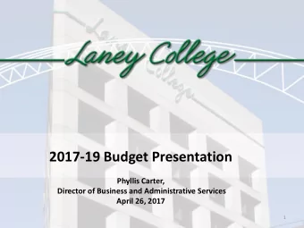2017-19 Budget Presentation  Phyllis Carter,  Director of Business and Administrative Services