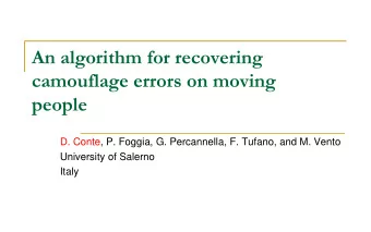 camouflage errors on moving  people  D. Conte, P. Foggia, G. Percannella, F. Tufano, and M. Vento